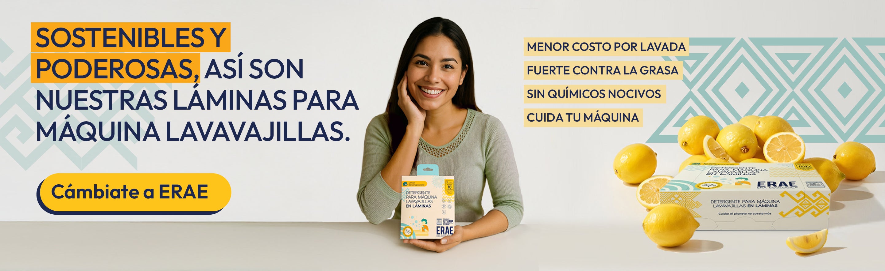Banner de ERAE Lavavajillas: "Sostenibles y Poderosas". Muestra beneficios de menor costo por lavada, fuerte contra la grasa, sin químicos nocivos y cuidado de la máquina. Incluye llamado a la acción "Cámbiate a ERAE"